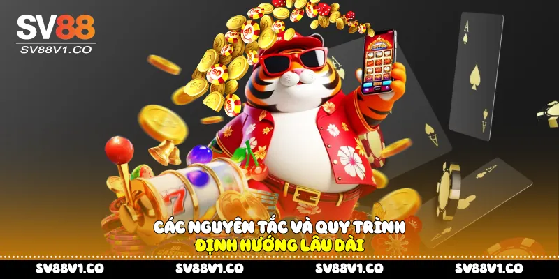 Các nguyên tắc và quy trình định hướng lâu dài
