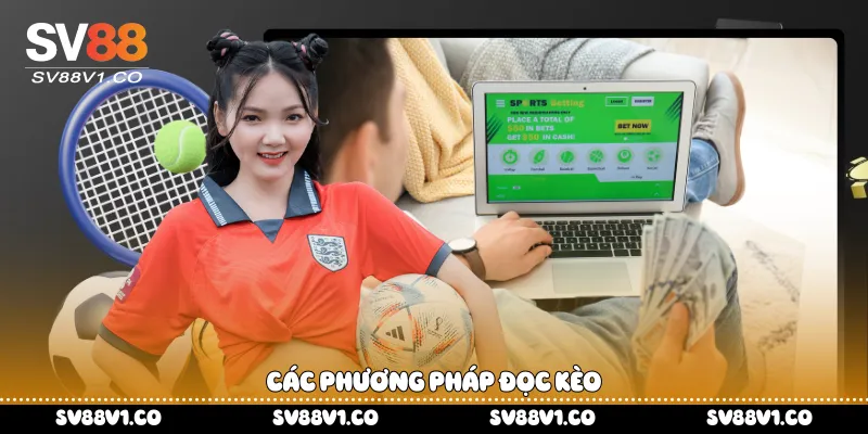 Các phương pháp đọc kèo 