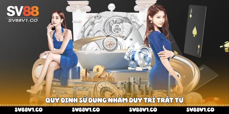  Quy định sử dụng nhằm duy trì trật tự