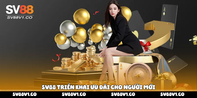 Sv88 triển khai ưu đãi cho người mới
