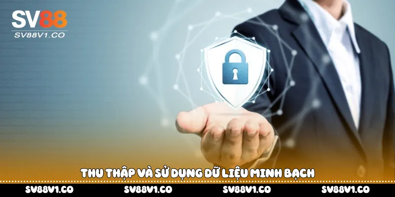 Thu thập và sử dụng dữ liệu minh bạch