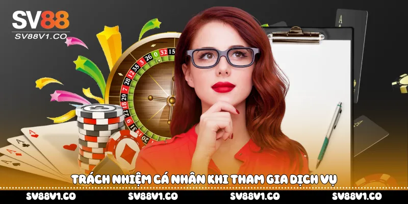 Trách nhiệm cá nhân khi tham gia dịch vụ