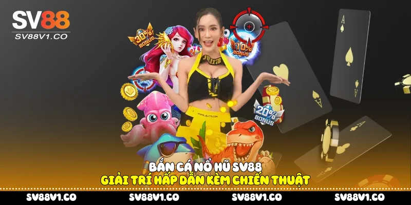Bắn cá nổ hũ