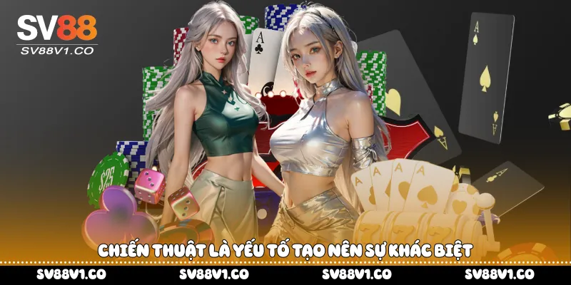 Chiến thuật là yếu tố tạo nên sự khác biệt