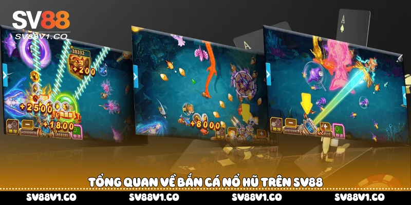 Tổng quan về Bắn cá nổ hũ trên Sv88 
