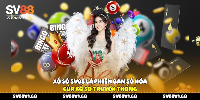 Xổ số Sv88 là phiên bản số hóa của xổ số truyền thống
