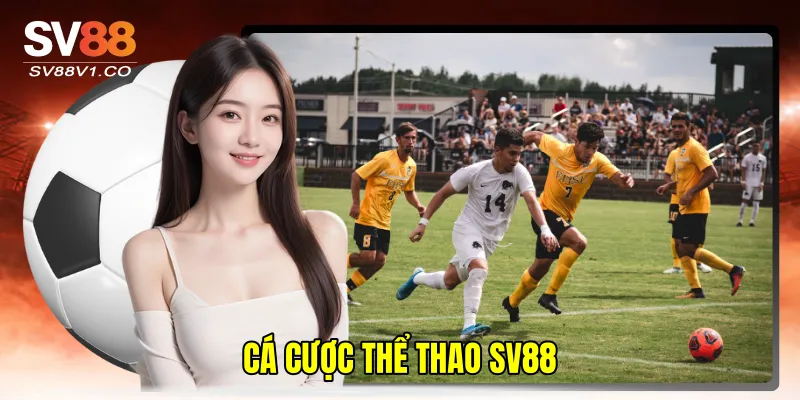 Cá Cược Thể Thao SV88